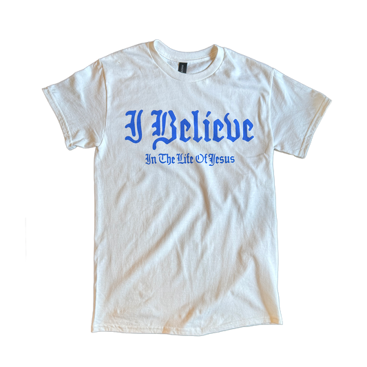 I Believe White T-Shirt